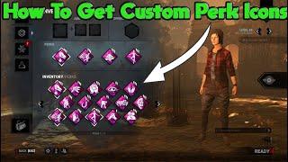 HOW TO GET CUSTOM PERK ICONS ON DEAD BY DAYLIGHT (QUICK AND EASY)