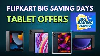 Tablet Offers in Flipkart Big Saving Days 2024