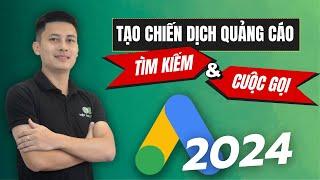 Hướng Dẫn tạo Chiến Dịch Quảng Cáo Google Ads Tìm Kiếm và Cuộc Gọi 2024