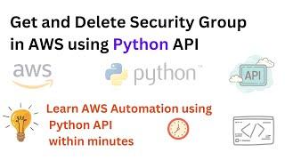 AWS Automation - Get and Delete Security Group from AWS API using Python boto3