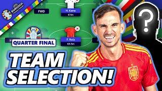 MY QUARTER FINALS TEAM SELECTION!  | EURO 2024 FANTASY TIPS STRATEGY AND ADVICE