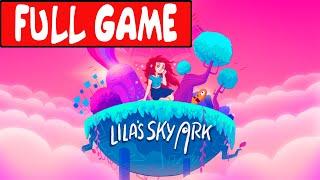 Lila’s Sky Ark - Full Game Walkthrough