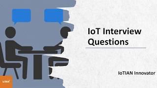 Top 10 IoT Interview Questions | IoT Questions and Answer