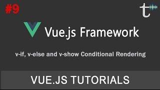 09 Vue js Tutorials v-if v-else and v-show Conditional Rendering