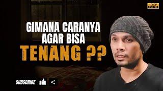 Gimana Agar Bisa Tenang - Ustadz Hanan Attaki #ustadzhannanattaki #ceramahustadzhananattaki