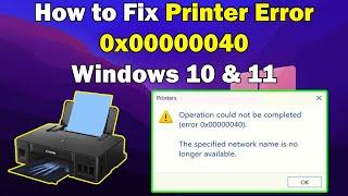 How to Fix Printer Error 0x00000040 Windows 10 & 11