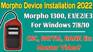 Morpho Device Installation | How To Install Morpho Device In 2022 | Morpho 1300 E1/E2/E3 New Process