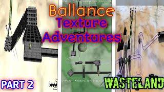 Ballance Texture Adventures: Mirrored Levels 4, 5, 6 (Wasteland)