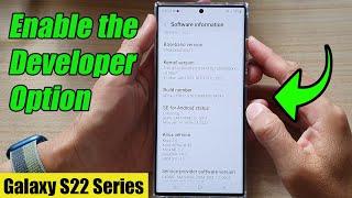 Galaxy S22/S22+/Ultra: How to Enable the Developer Options