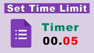 how to set a time limit on google forms question paper
