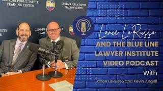 Lance LoRusso and the Blue Line Lawyer Institute Video Podcast