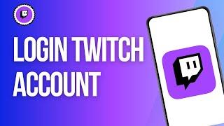 How to Login to Twitch App