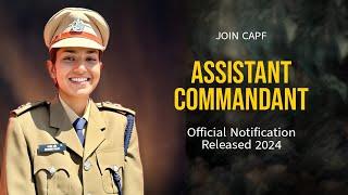 CAPF Assistant Commandant 2024 Notification | Vacancy, Eligibility, Selection Process