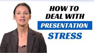 How to deal with presentation stress and anxiety