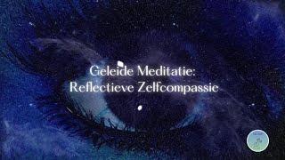 Reflectieve Zelfcompassie: Begeleide Meditatie voor Innerlijke Troost