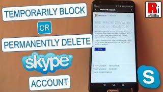 HOW TO TEMPORARILY BLOCK OR PERMANENTLY DELETE SKYPE ACCOUNT