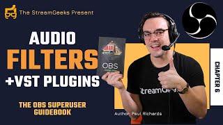 OBS Audio Filters and VST Plugins - Chapter 6 - OBS Superuser Guidebook