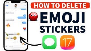 How to Delete EMOJI STICKERS from iMessage Chats in iOS 17 on iPhone I iMessage Stickers