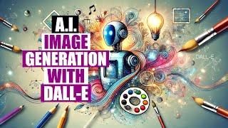 How To Use A.I. And DALL-E To Create Images