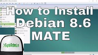 How to Install Debian 8.6 MATE Desktop + Review on VMware Workstation Tutorial [HD]