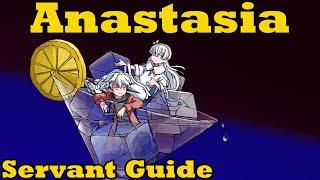 Servant Guide: Anastasia - FGO