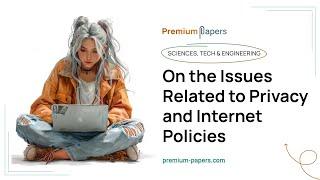 On the Issues Related to Privacy and Internet Policies - Essay Example