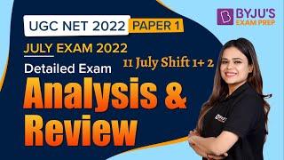 UGC NET 2022 Paper 1 Analysis 11 July Shift 1 +2 | UGC NET 2022 Answer Key and Expected Cut Off