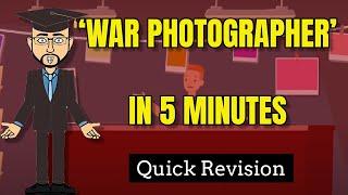 'War Photographer' in 5 Minutes: Quick Revision