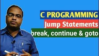 C PROGRAMMING | Part-6 | Jump Statements | break, continue & goto