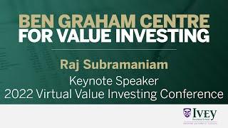 2022 Virtual Value Investing Conference | Keynote Speaker: Raj Subramaniam