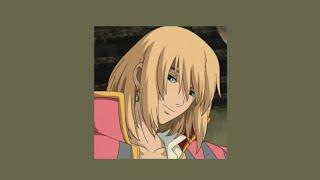 Calcifer? you're being so obedient. (Howl's Moving Castle playlist)