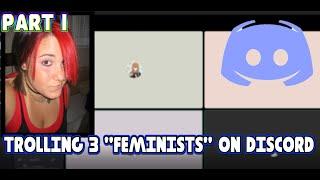 TROLLING ''FEMINISTS'' ON DISCORD - PART 1