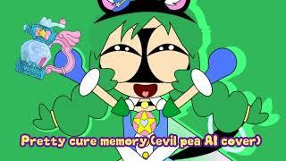 Pretty cure memory (evil pea AI cover)