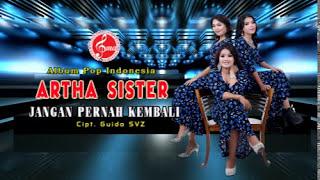 Artha Sister - Jangan Pernah Kembali ( Official Music Video )