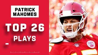 Patrick Mahomes' Top 26 Plays