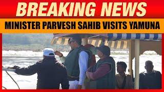 Delhi Minister Parvesh Sahib Singh Takes Boat Ride on Yamuna River | Boat Club to Chhath Ghat