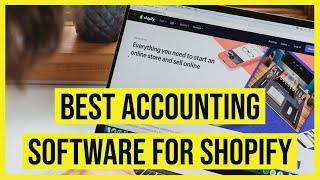 Best Accounting Software for Shopify in 2023