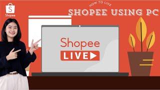 How to Livestream In Shopee Using PC or Laptop