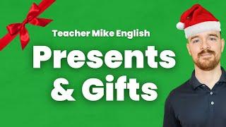 PRESENTS vs GIFTS (What's the difference?)