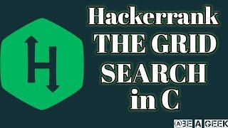 The grid search hackerrank solution in C @BE A GEEK | Hindi |