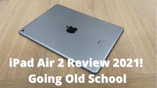 iPad Air 2 Review 2021! │ Going Old School │