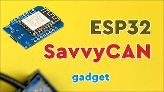 SavvyCAN over ESPNow using an ESP32 CAN Gateway  (Gadget #1)