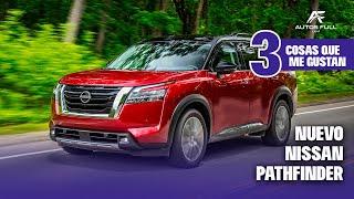 3 Cosas que me Gustan del Nuevo Nissan Pathfinder 2022