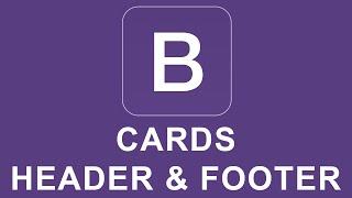 Bootstrap 4 Tutorial 24 - Cards Header & Footer