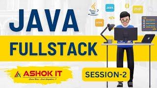 Java Fullstack @ 6:00 PM IST By Mr. Shekher | Session-02 | Ashok IT