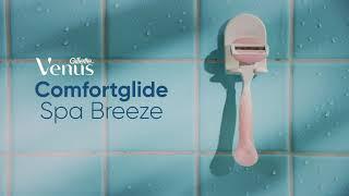 Unser Comfortglide Spa Breeze Rasierer mit flexiblen Gelkissen | Gillette Venus