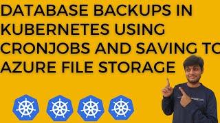 Database Backup in Kubernetes Using Cronjob and Saving to Azure File Storage | AKS