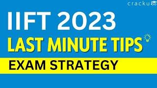 IIFT 2023 Last-Minute Tips | Section-wise Tips & Exam Strategy