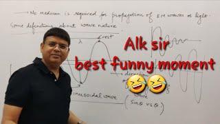 # Alok sir very funny moment #  wave nature