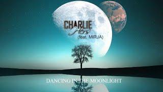 Charlie Hers - Dancing In The Moonlight (feat. Mirja)